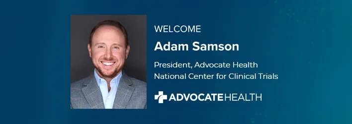 Advocate Health appoints Adam Samson as president of National Center for Clinical Trials